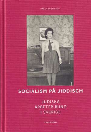 Socialism på jiddisch - judiska Arbeter Bund i Sverige