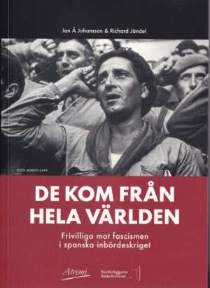 De kom från hela världen - Frivilliga mot fascismen i spanska inbördeskriget